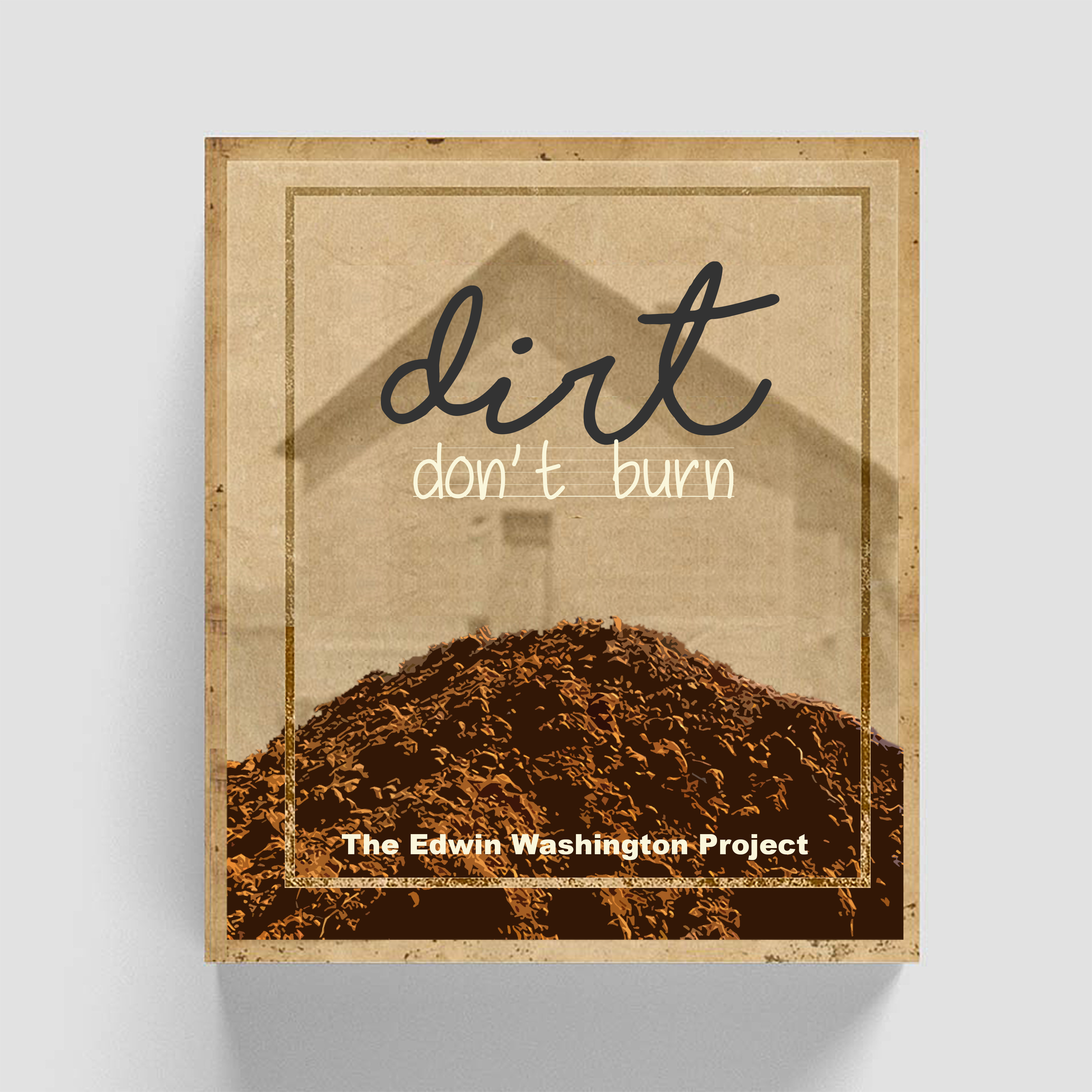 Dirt Don't Burn